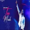 Too Much - Garry Sandhu Poster