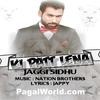  Ki Patt Lena - Jaggi Sidhu - 190Kbps Poster