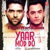  Yaar Mod Do - Guru Randhawa n Millind Gaba - 190Kbps Poster