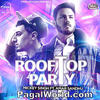  Rooftop Party - Mickey Singh Ft Amar Sandhu - 320Kbps Poster