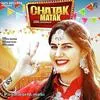  Chatak Matak - Sapna Choudhary Poster