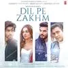  Dil Pe Zakhm - Jubin Nautiyal Poster