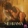  Mehrama - Love Aaj Kal Poster