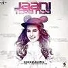  Jaani Tera Naa - Sunanda Sharma 320Kbps Poster