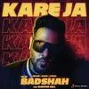  Kareja Kareja - Badshah Ft Aastha Gill 320Kbps Poster