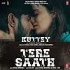  Tere Saath - Kuttey Poster