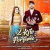  2 Kilo Perfume - Ajay Hooda Poster