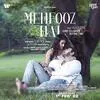  Mehfooz Hai - Ankit Tiwari Poster